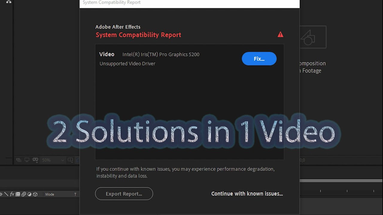 How to fix System Compatibility Report 2 Different Solutions for 2 Different  After Effects Versions