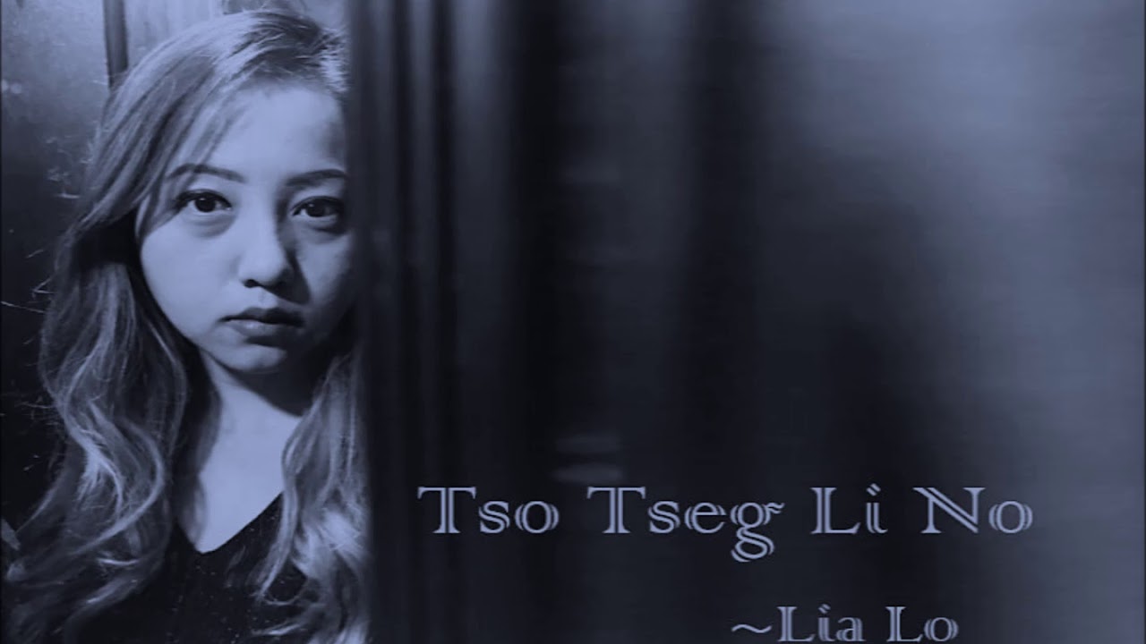 Tso Tseg Li No- Lia Lo