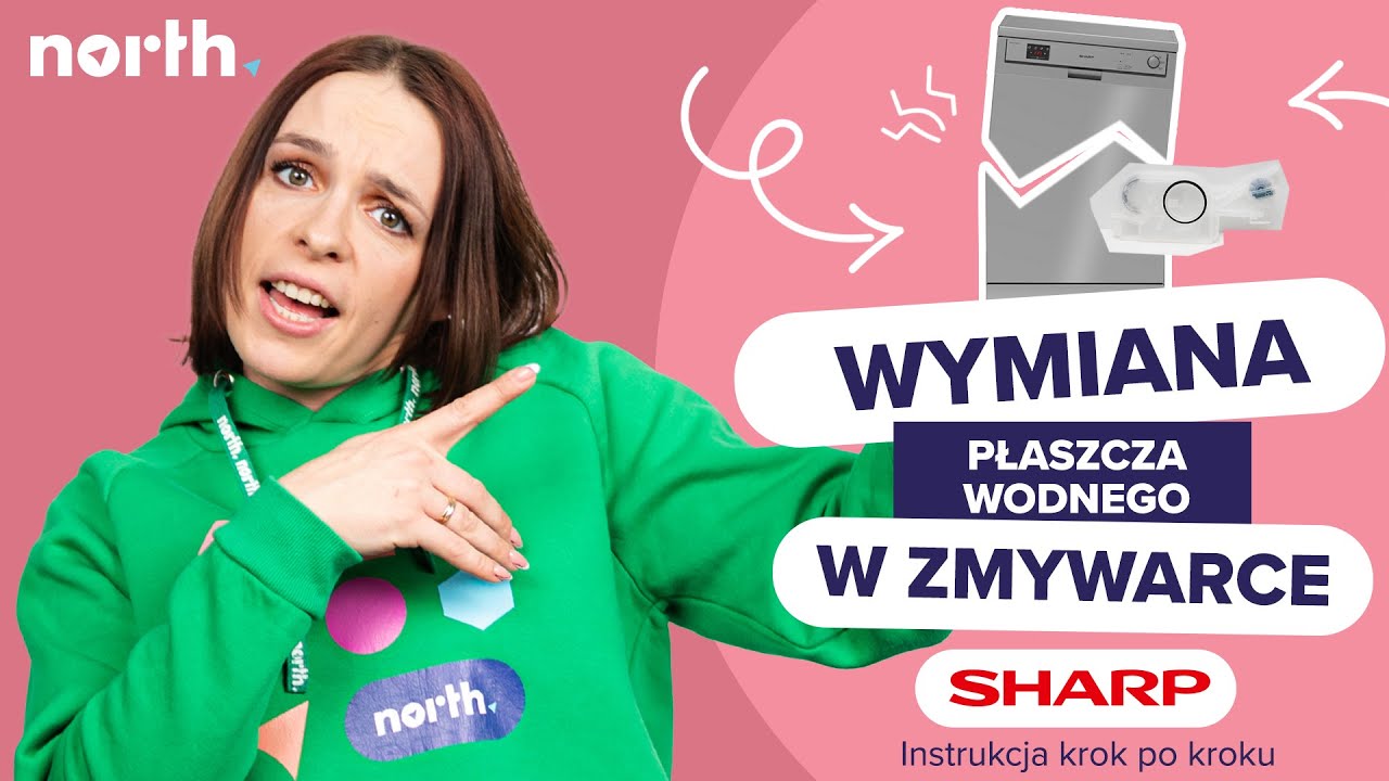 💧 Jak wymienić płaszcz wodny w zmywarce Sharp? | North.pl