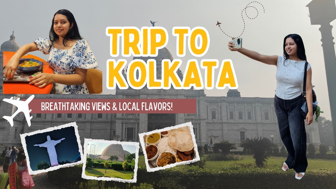 Kolkata Travel Vlog | Full Travel Experience in the City of Joy | Places, Food & Culture