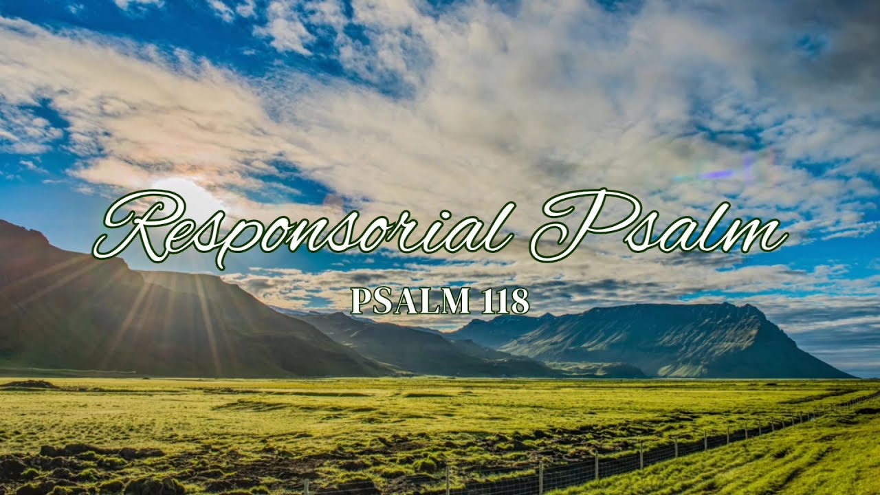 Responsorial Psalm Psalm 118 - Easter Sunday 2025