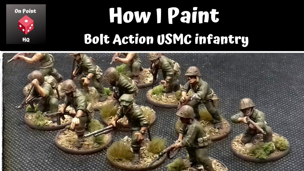 How I paint - Bolt Action USMC infantry