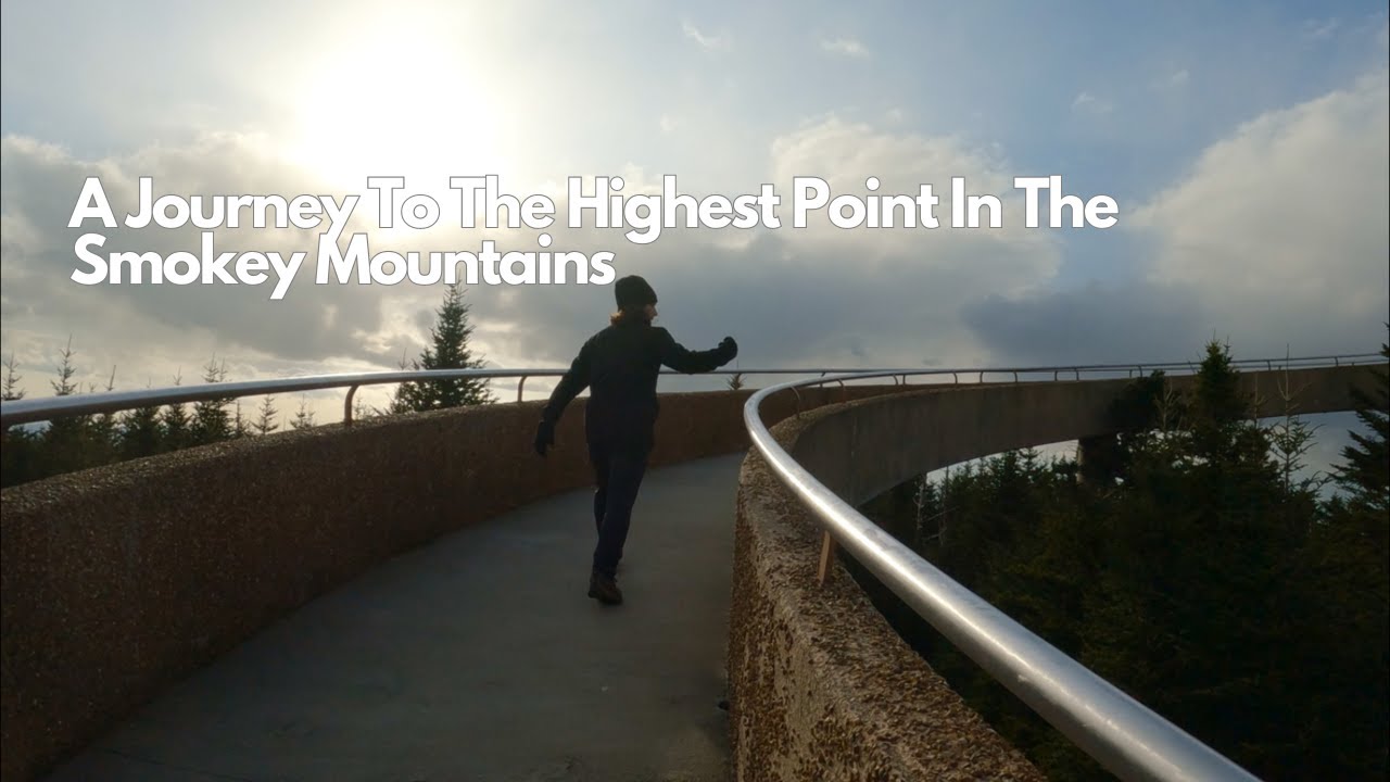 Highest Point of the Smoky Mountains | Clingmans Dome