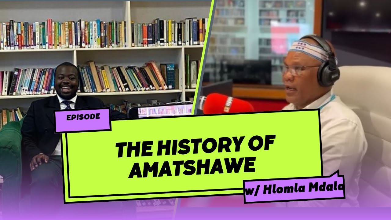 Special Episode: History of AmaTshawe, role of royalty in the 21st century !!