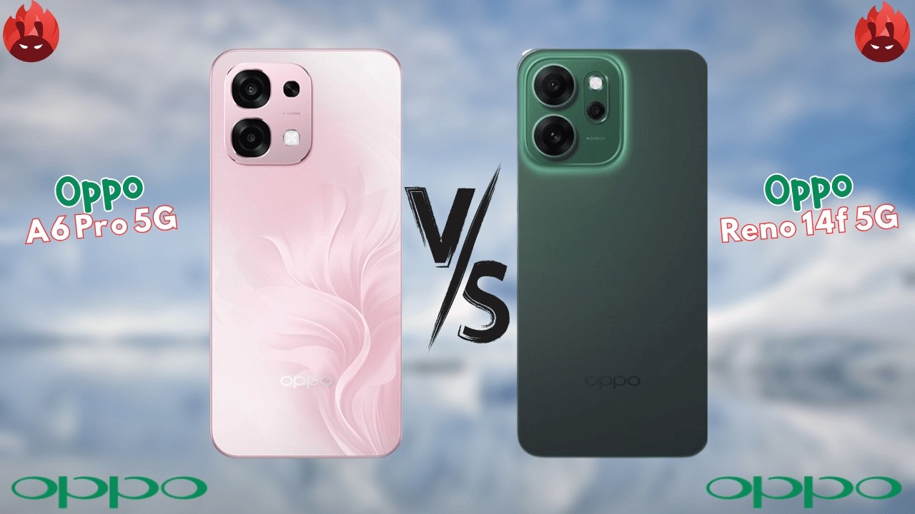 Oppo A6 Pro Vs Reno 14f