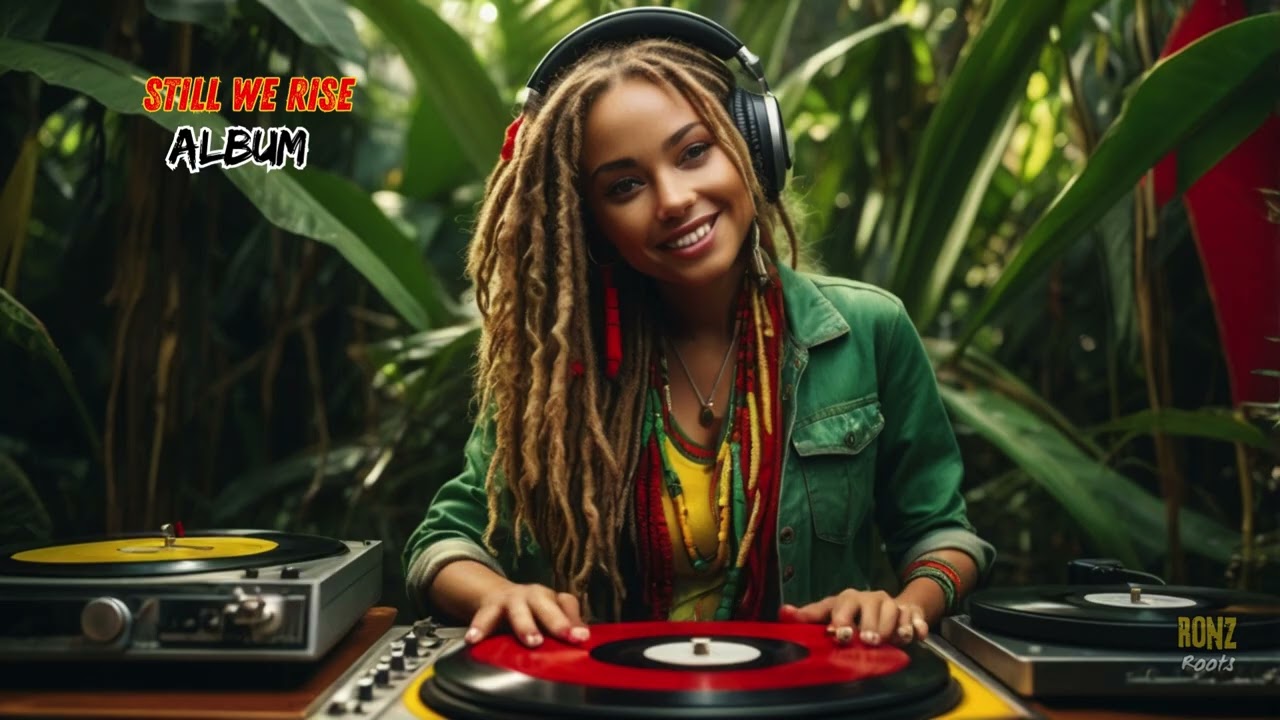 Still We Rise - Reggae Music Album No 248 | Ronz & Roots