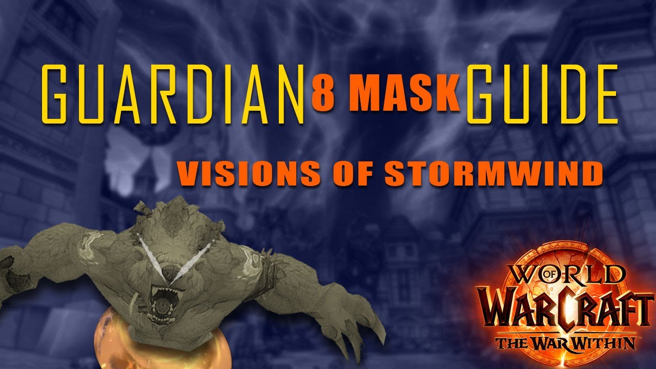 Guardian 8 Mask Guide for Visions of Stormwind