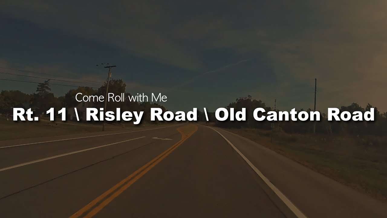 Rt 11 to  Old Canton
