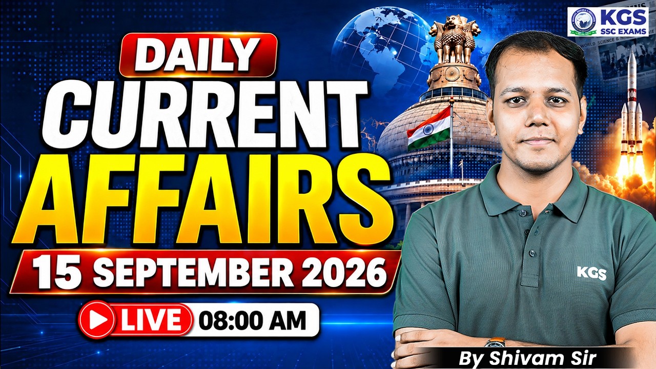 15 September Daily Current Affairs 2026 | Current Affairs Shivam Tiwari Sir | KGS SSC Exams