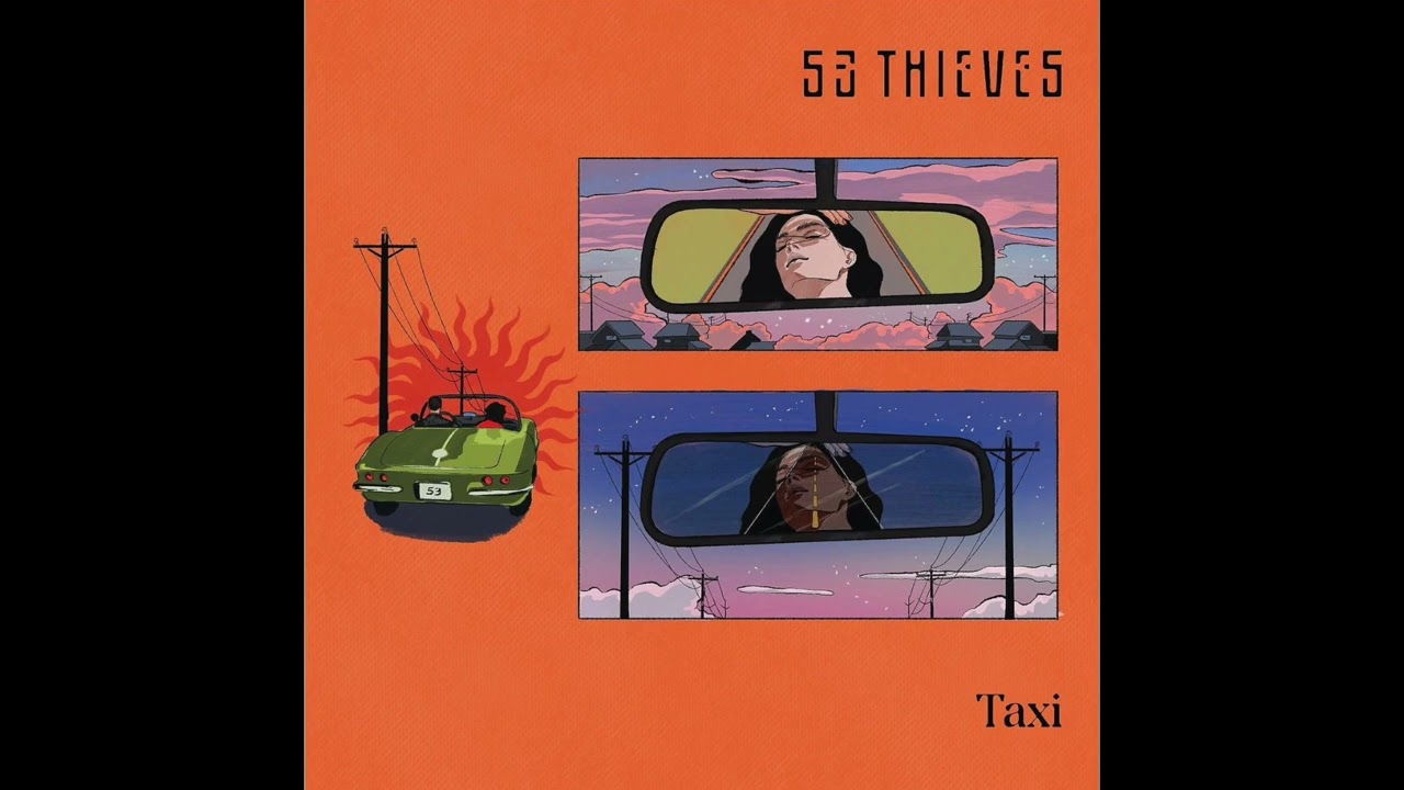 53 Thieves - Taxi