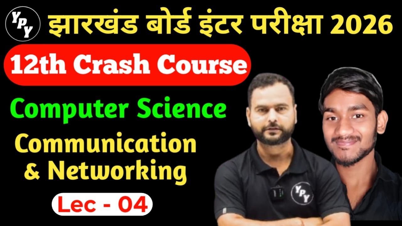 12th computer science crash course 2026 | chap 14 Communication and Networking | day - 04