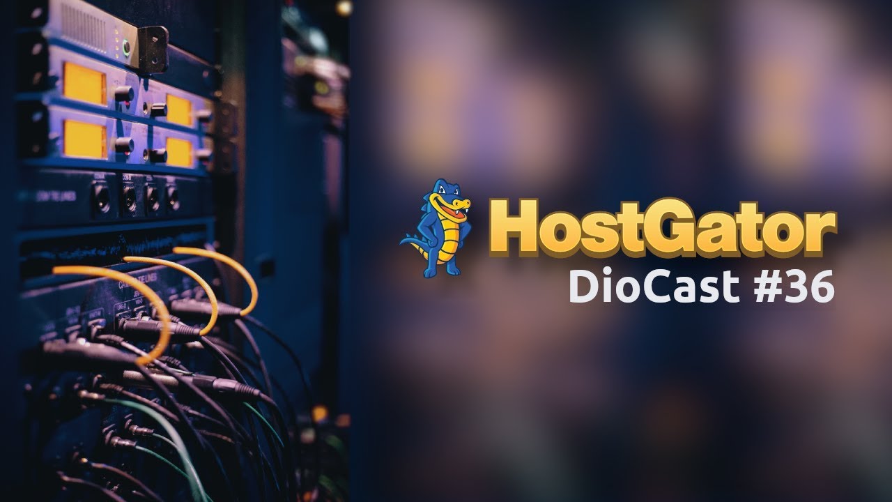 Como uma GRANDE empresa de hospedagem funciona? - DioCast com HostGator
