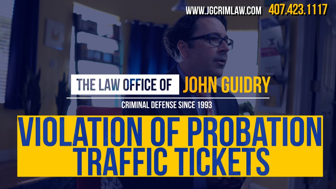 Violation of Probation: Can They Violate for a Traffic Ticket?