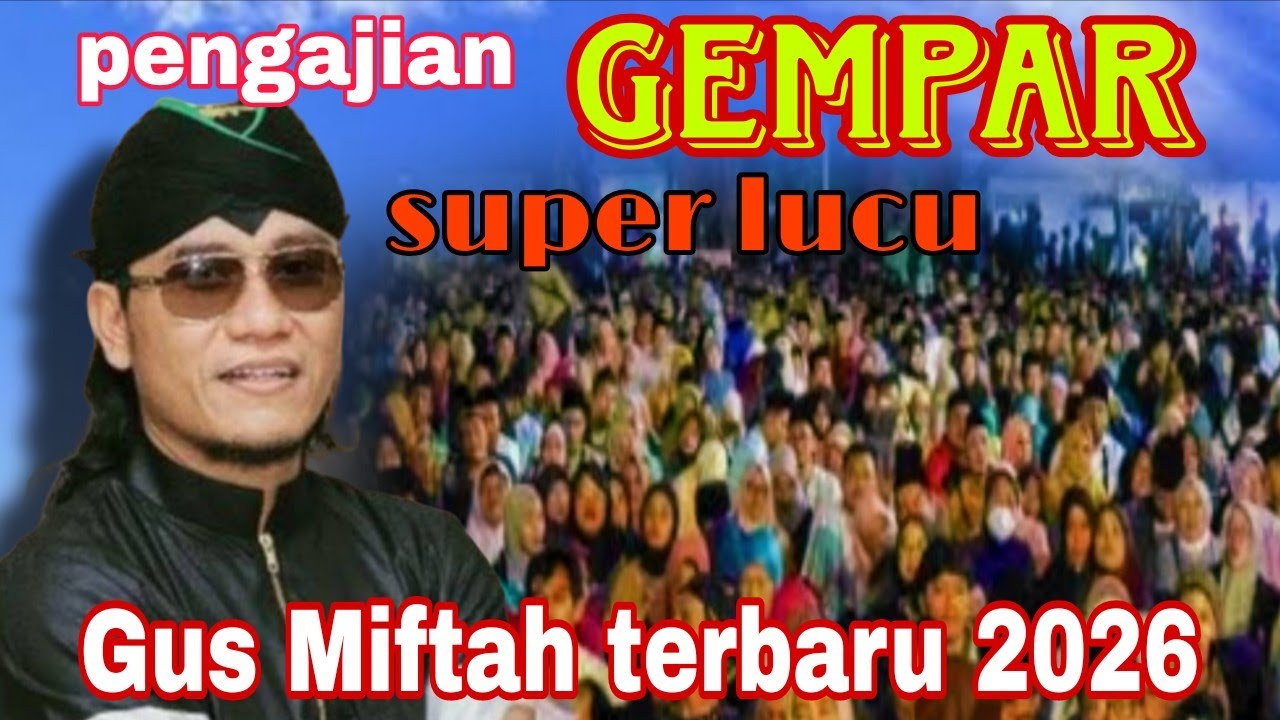 DAKWAH GUS MIFTAH TERBARU SUPER LUCU