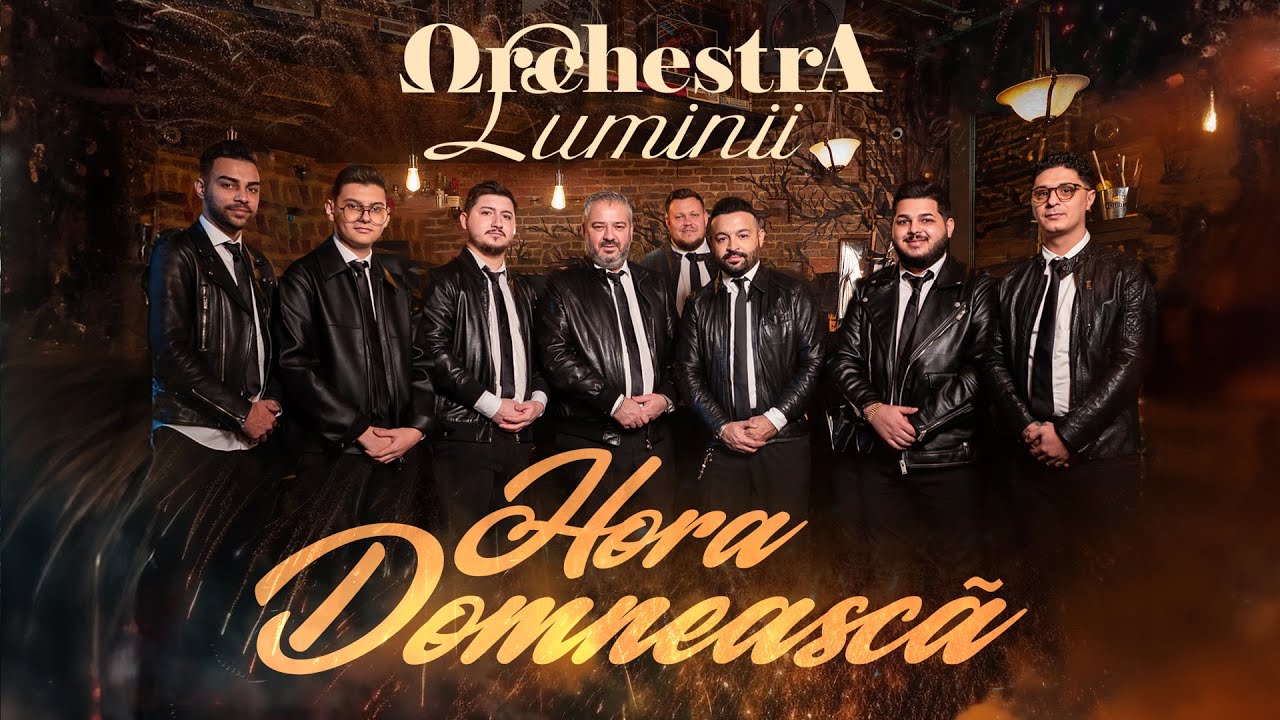 Orchestra Luminii ❌ Hora Domneasca ❌ Official Video 2026
