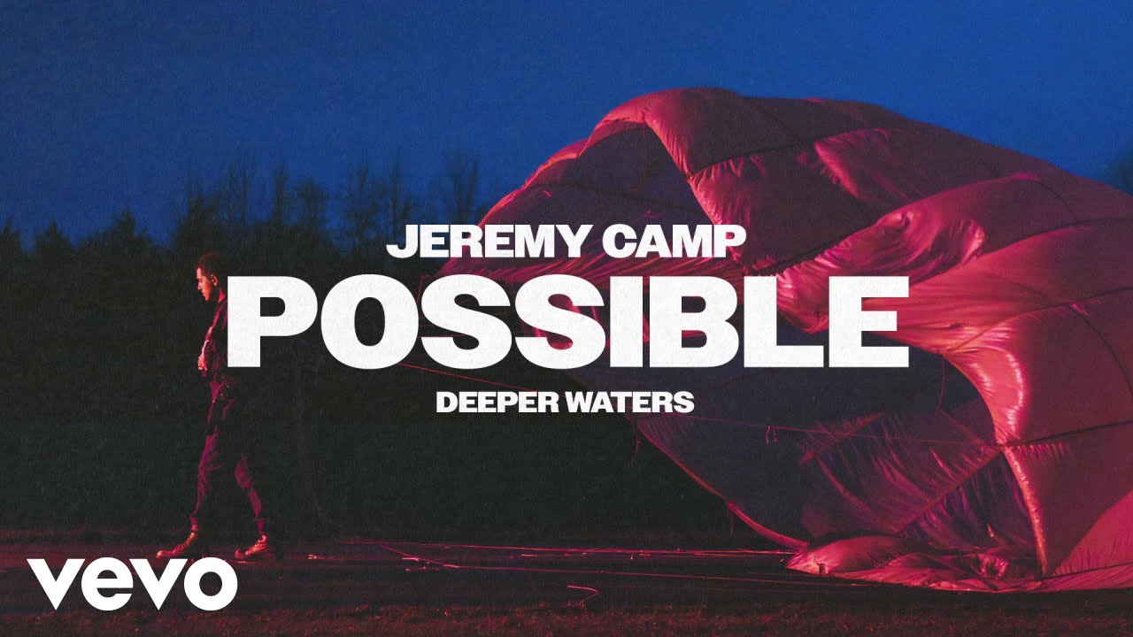 Jeremy Camp - Possible (Official Audio)