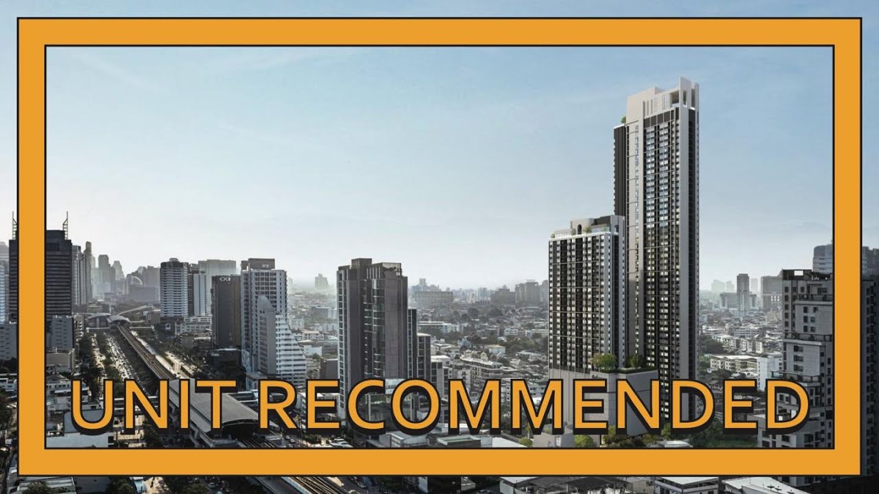 Unit Recommended [ Live ] : Reference Sathorn – Wongwianyai