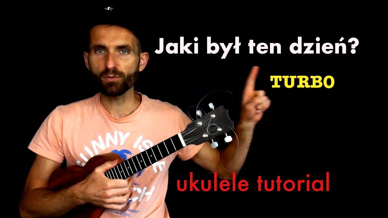 TURBO - Jaki był ten dzień - ukulele tutorial