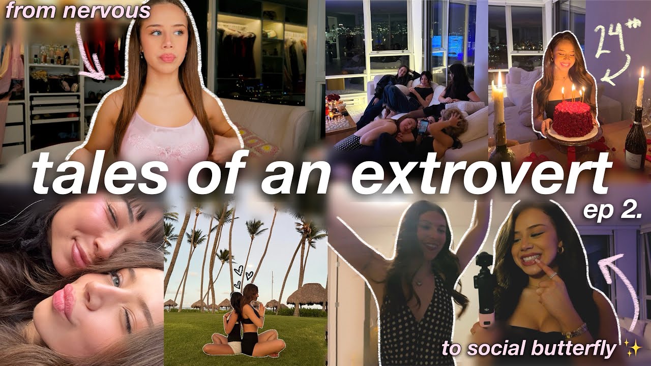 TALES OF AN EXTROVERT EP2: hosting my birthday party, travel + making memories, & new friends | VLOG
