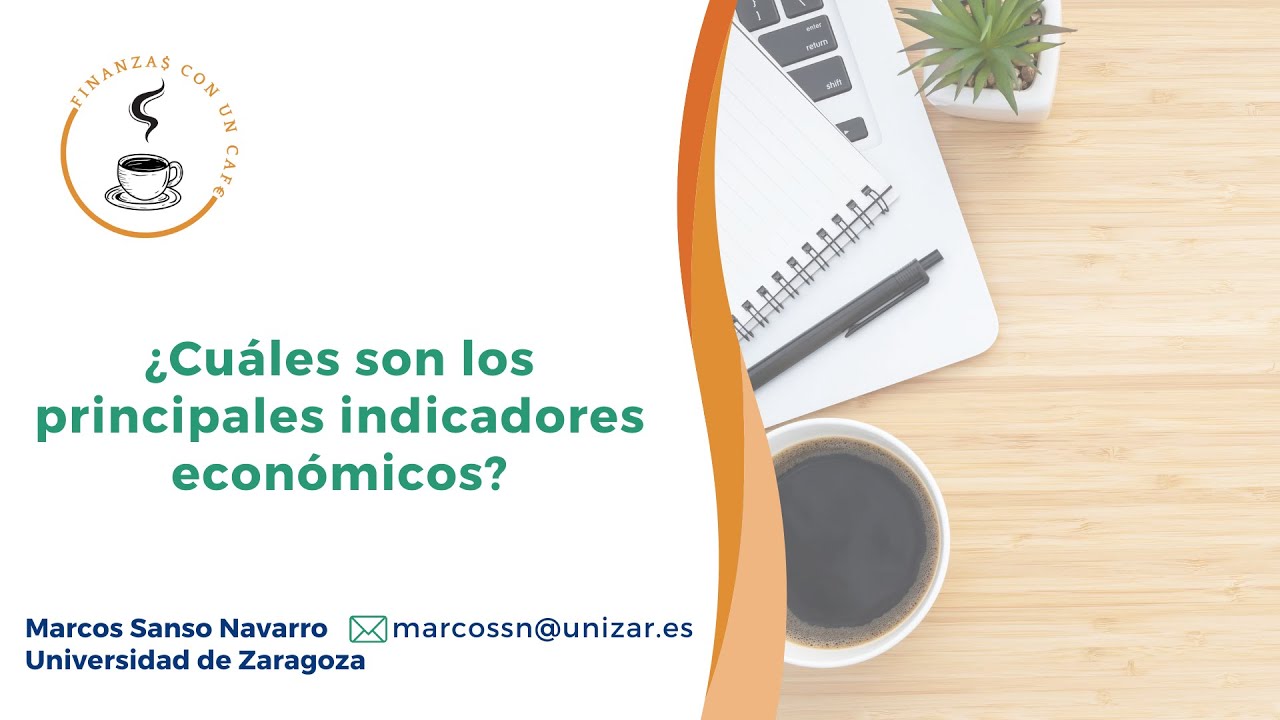 ¿Cuáles son los principales indicadores económicos?