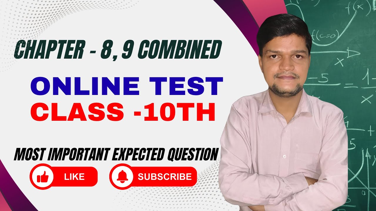 Class 10th combined test chapter -8,9  most important expected questions