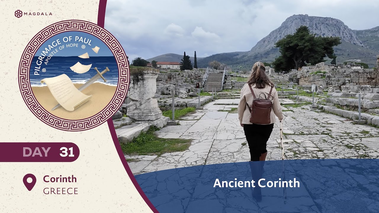 Ancient Corinth| Pilgrimage of Paul Apostle of Hope | Magdala