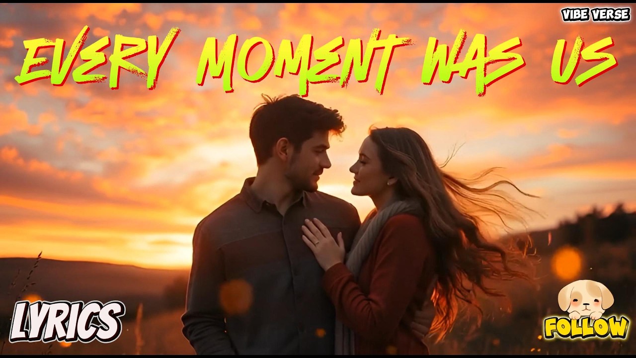 Every Moment Was Us| Romantic Pop Love Song | Vibe Verse | #karaoke #lyrics #love #trending #song