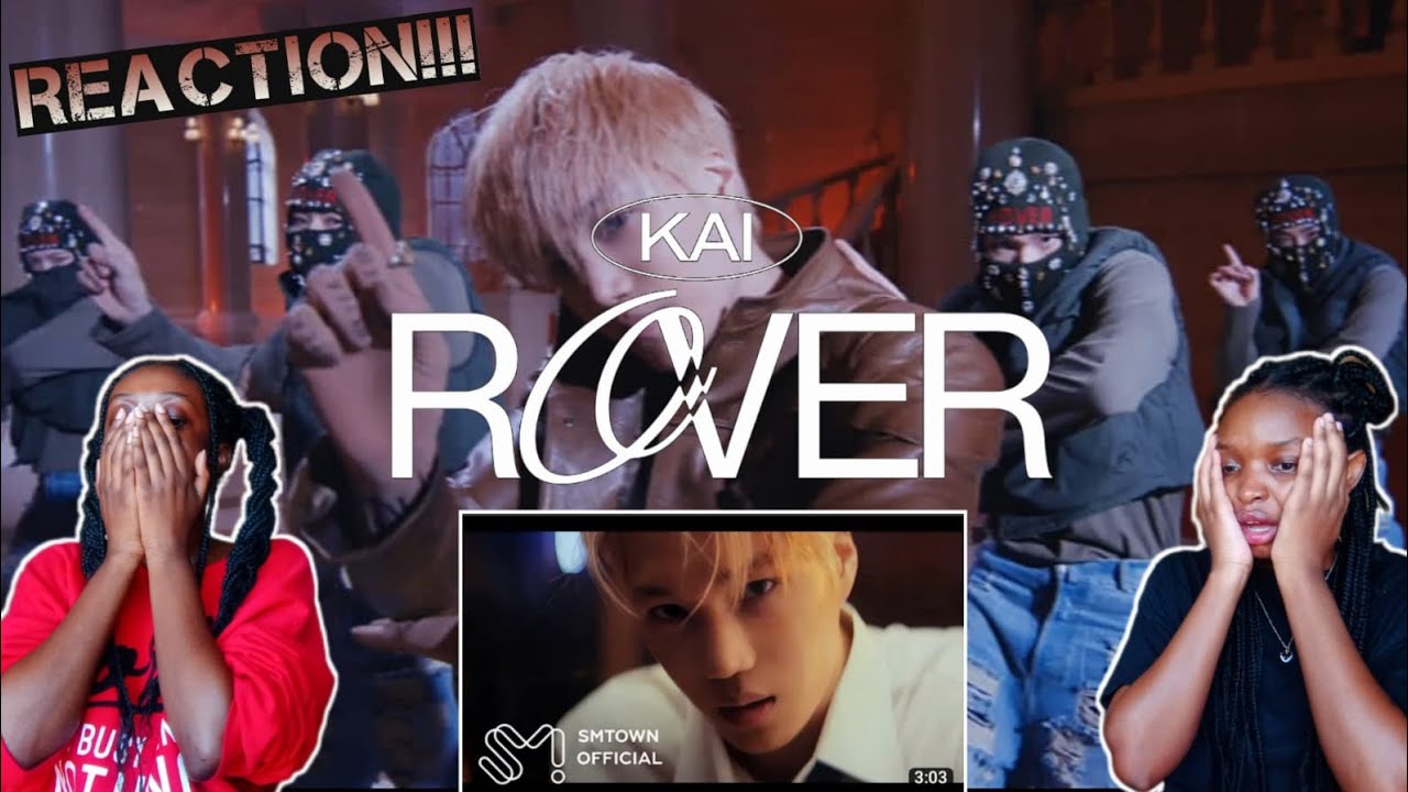 KAI 카이 'Rover' MV !!!REACTION!!!