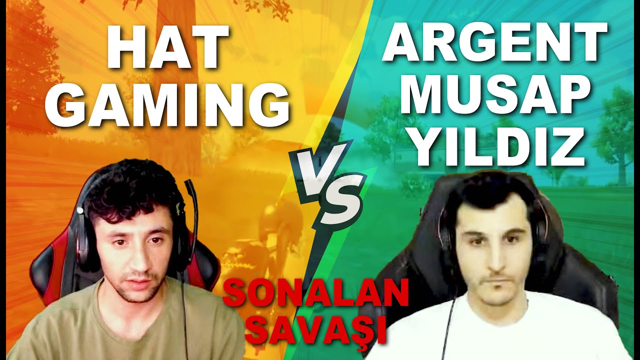 HAT GAMING vs MUSAB YILDIZ / Son alan Savaşı! / Yeni Karşılaşma!