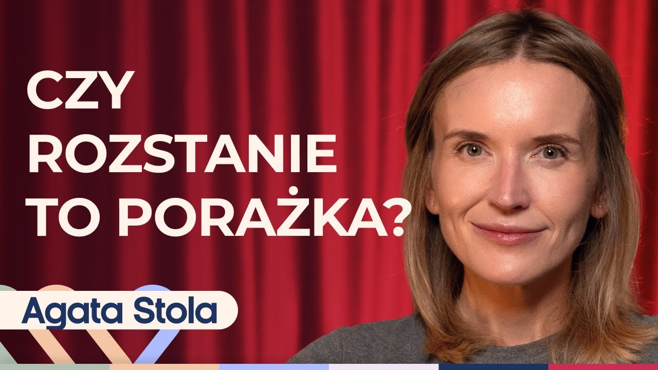 Dr Agata Stola - związki nie muszą być na całe życie | Well Be Stories
