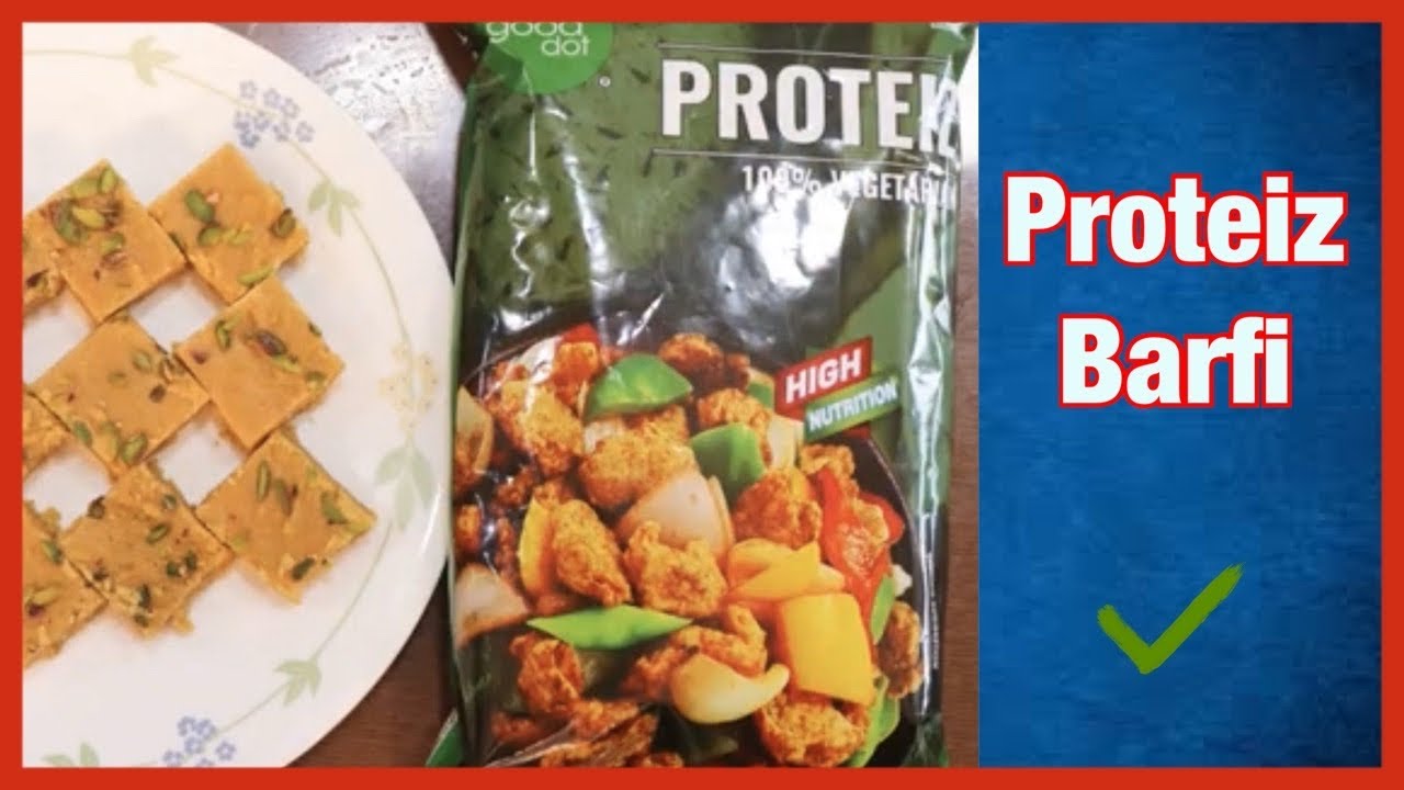 Proteiz Barfi (प्रोटीज की बर्फी) :- Healthy and Delicious.