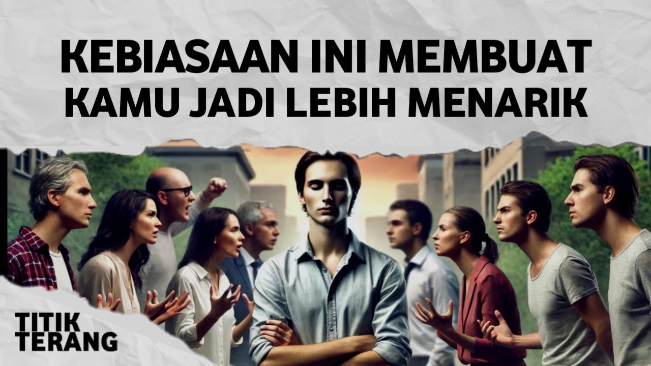 10 Kebiasaan Yang Akan Membuatmu Lebih Menarik Dan Disukai Orang Lain
