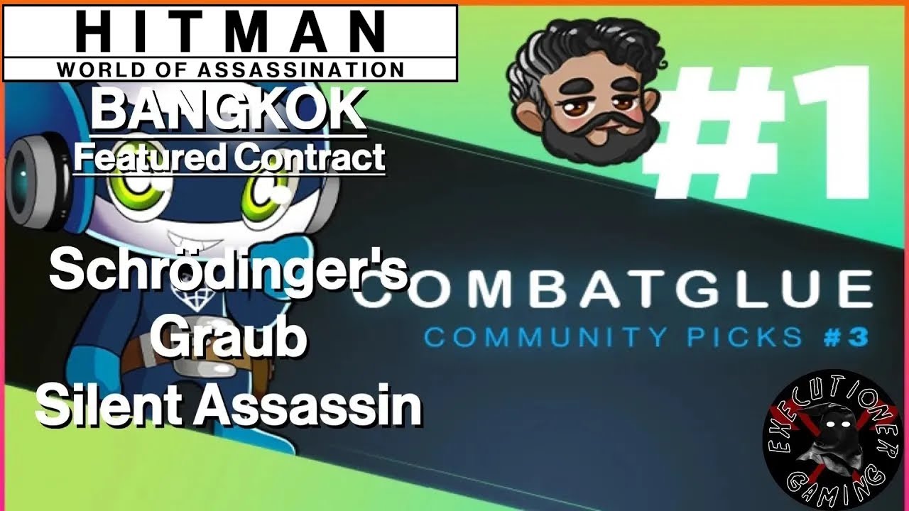 Hitman WoA: Bangkok - Featured Contract - Schr&ouml;dinger's Graub - Silent Assassin