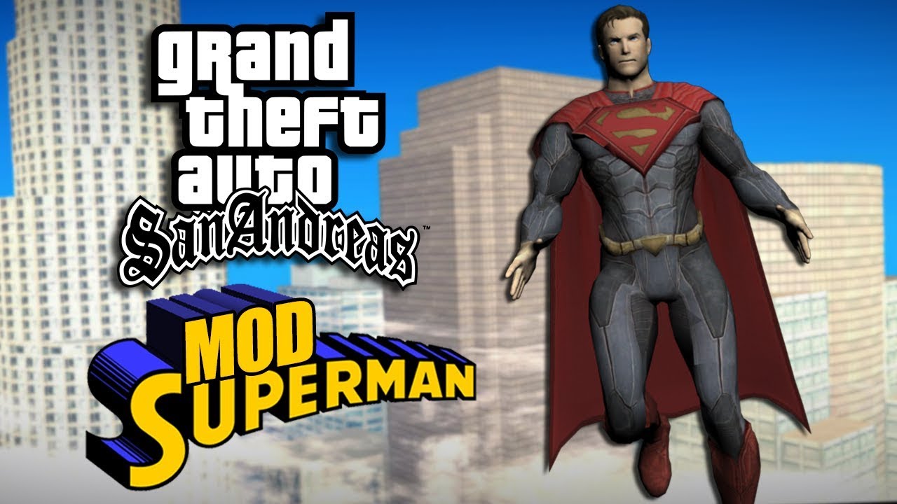 GTA San Andreas | Descargar E Instalar Mod Superman - Loquendo
