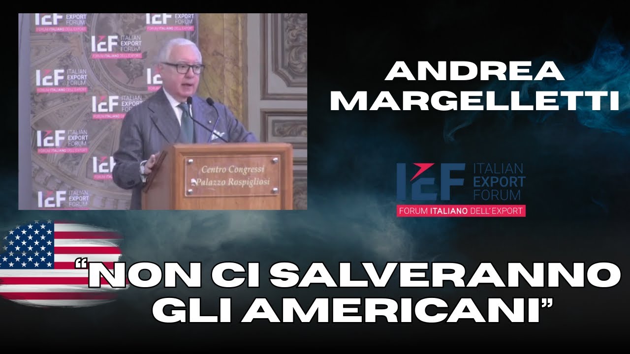 ANDREA MARGELLETTI: &ldquo;L&rsquo;EUROPA NON SI SALVER&Agrave; CON IL MULTILATERALISMO&rdquo; | FORUM EXPORT | 27/11/2025