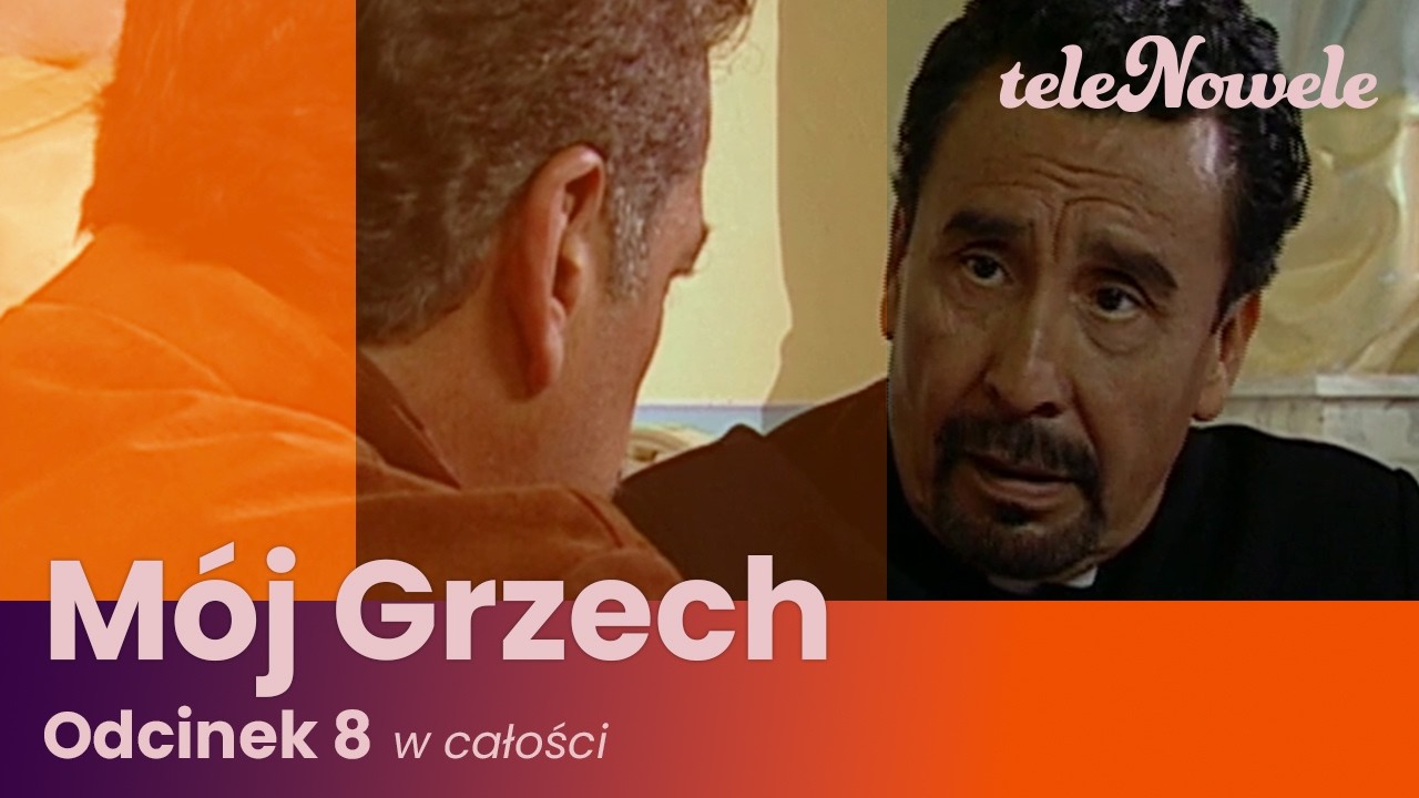 M&oacute;j Grzech | Odcinek 8 | Cały odcinek