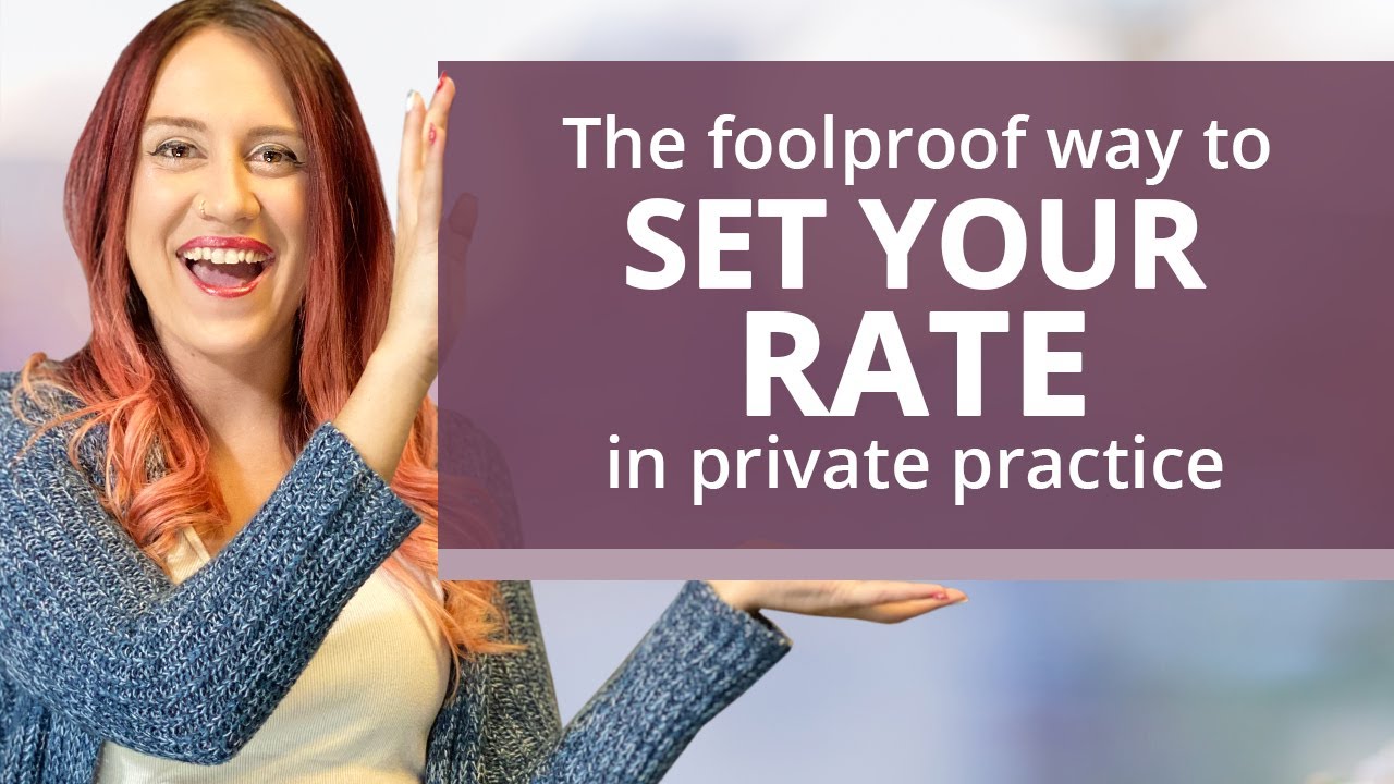 The Foolproof Way to Set Your Rate in Private Practice