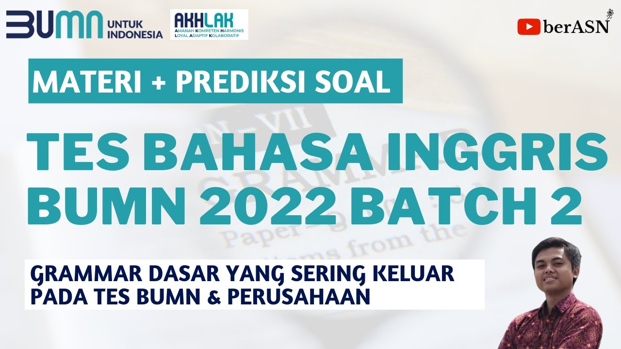 MATERI + SOAL  GRAMMAR DASAR SERING KELUAR PADA TES BAHASA INGGRIS BUMN | BUMN BATCH 2 2022
