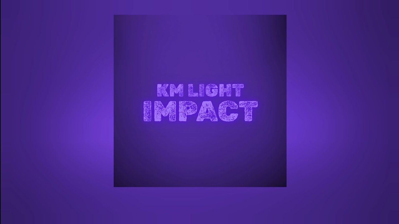 KM Light - Impact (Lyrics video) (Prod. by KingEF)