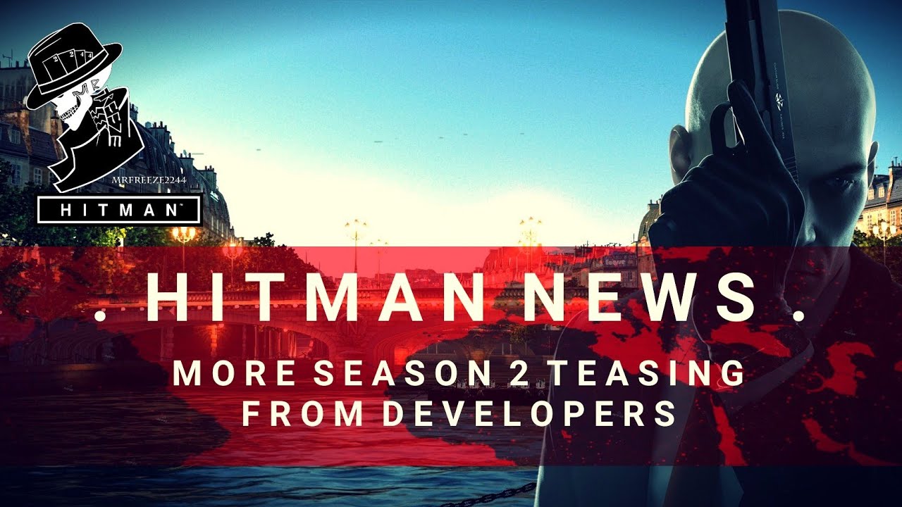 HITMAN News | More Season 2 Teasing!