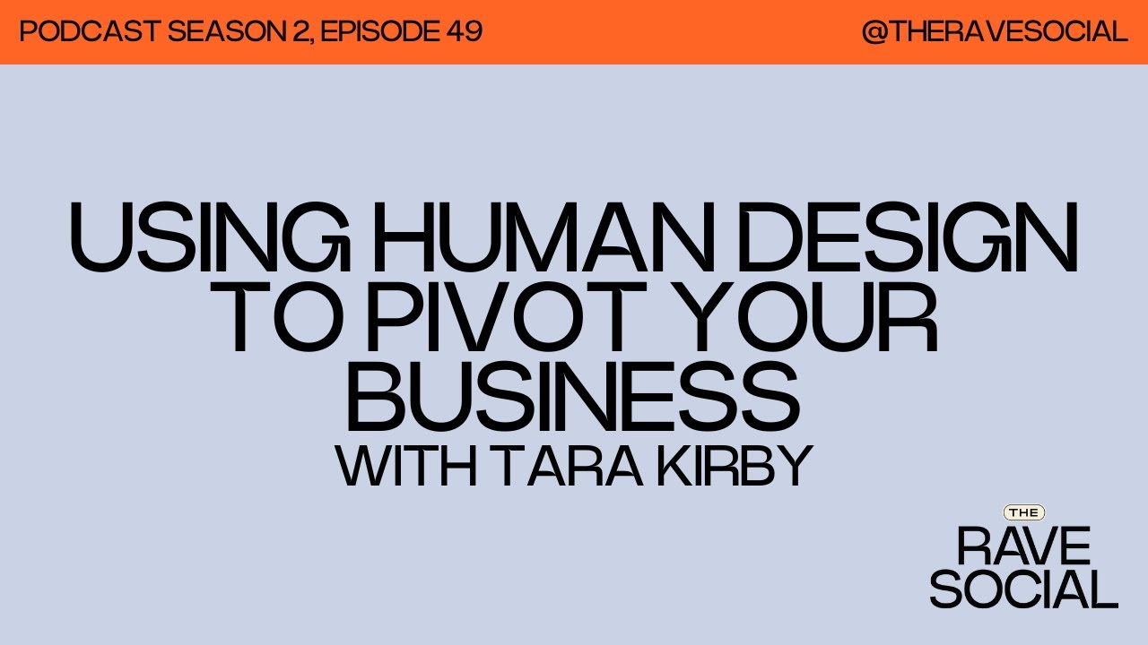 Using Human Design to Pivot your Business with Tara Kirby