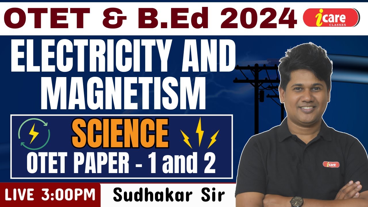 Electricity and Magnetism for OTET & B.Ed || OTET Science || OTET Paper 2 Class 