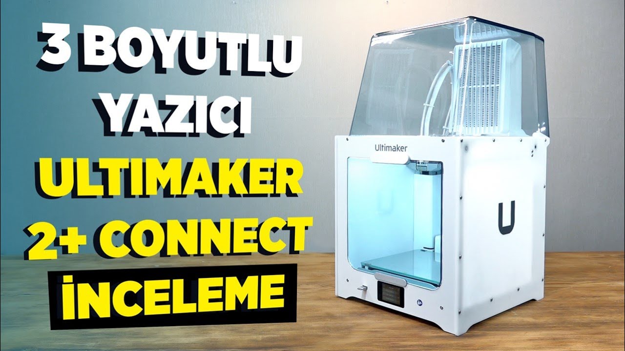3 boyutlu yazıcı Ultimaker 2+ Connect - İnceleme