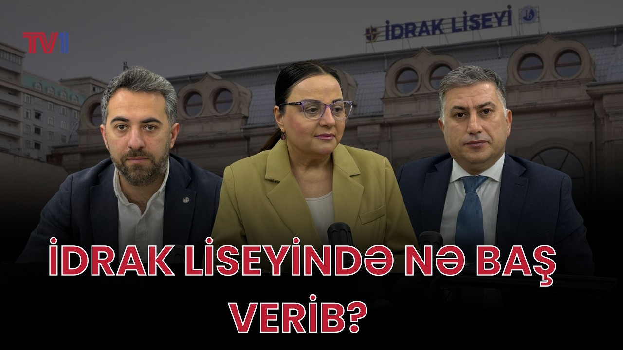 İdrak liseyində baş verənlərə peşəkar psixoloq və hüquqşünas baxışı