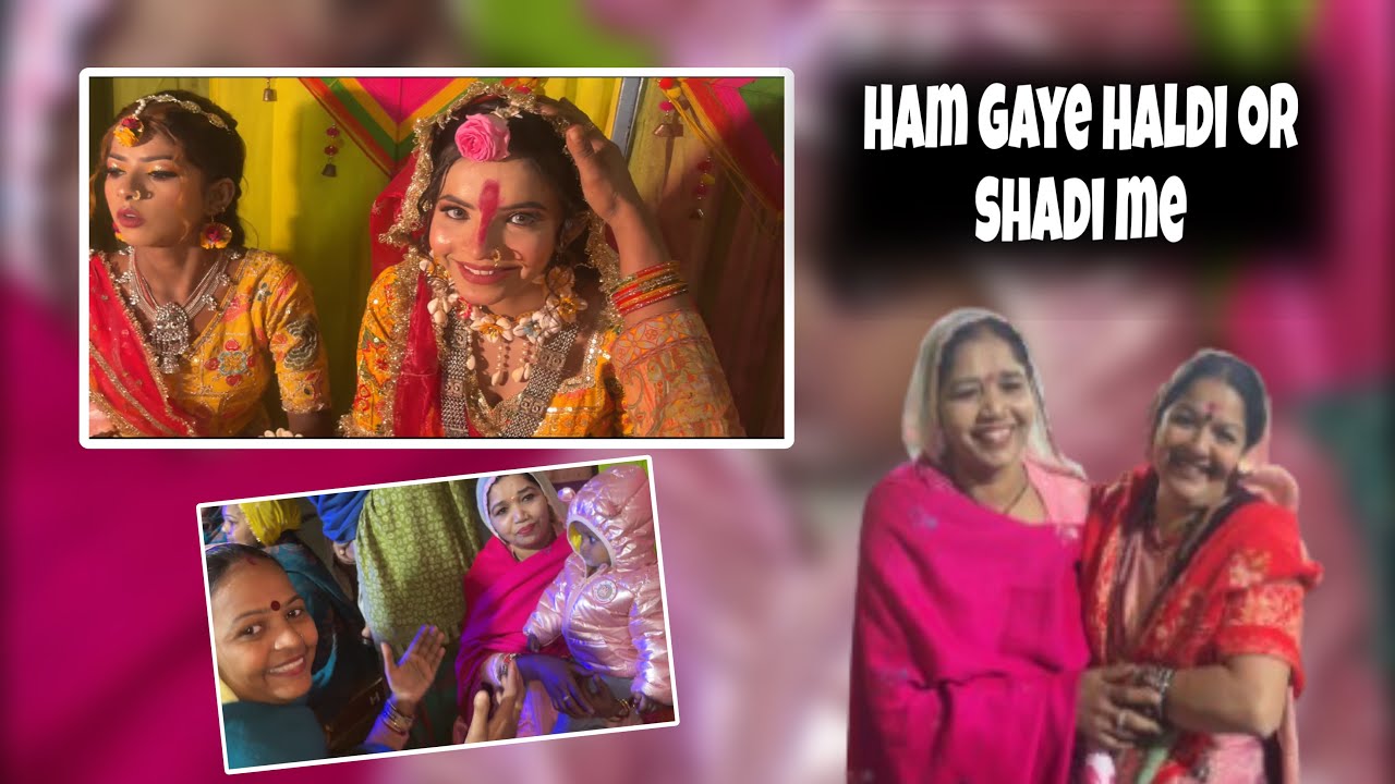 Aaj ham gye Haldi or shadi me 💗😍#viralvideo#geetamakeover#longvlog 