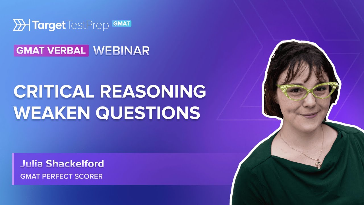 Master GMAT Critical Reasoning Weaken Questions with a Perfect Scorer! 🏆