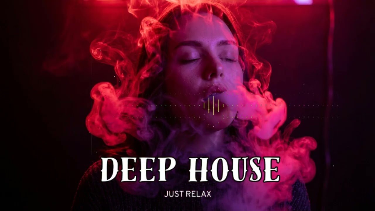 Smoke Mood - Just Relax | Chill House & Deep House Mix 🎧 Chill / Night Shift Mood / Stress Relief