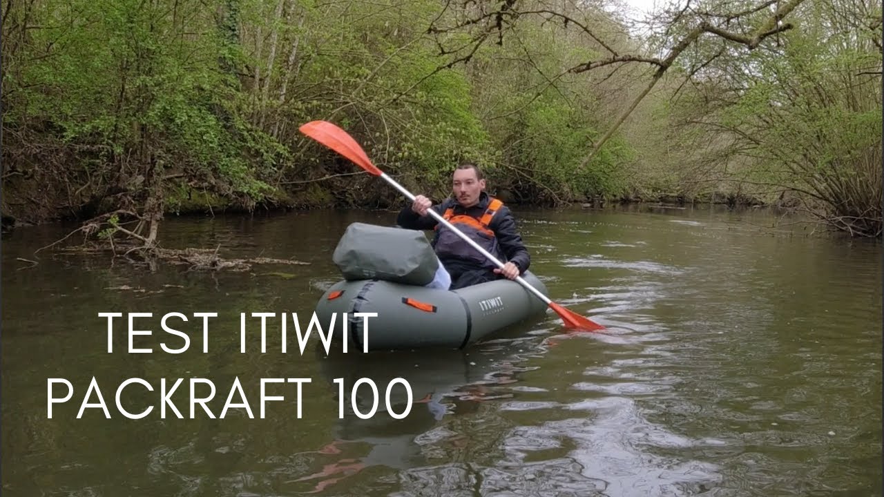 Test packraft : le modèle itiwit 100 (décathlon)