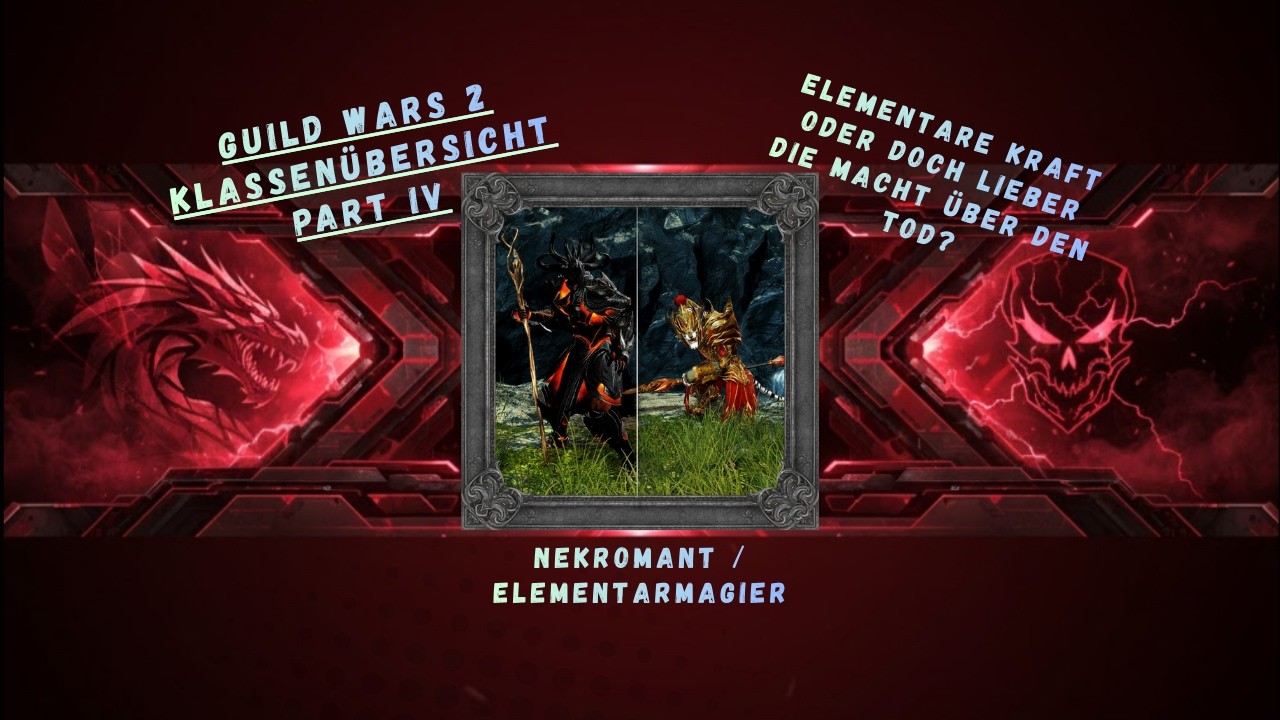 Guild Wars 2 Klassenvorstellung Part IV  Nekromant und Elementarmagier!
