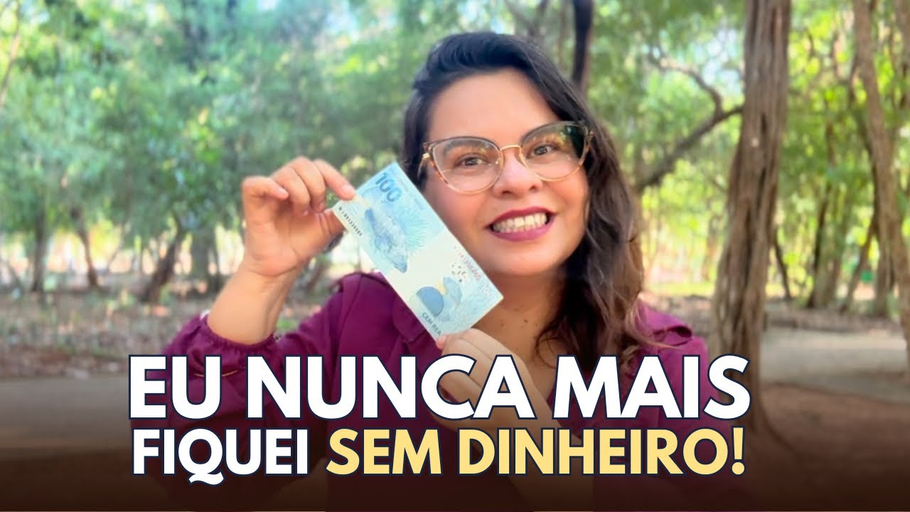 EU NUNCA MAIS FIQUEI SEM DINHEIRO! 3 COISAS QUE EU FIZ!